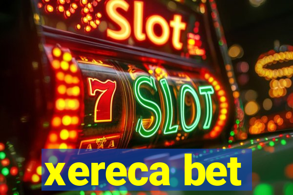 xereca bet